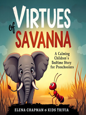 cover image of Virtues of Savanna. a Calming Children's Bedtime Story for Preschoolers